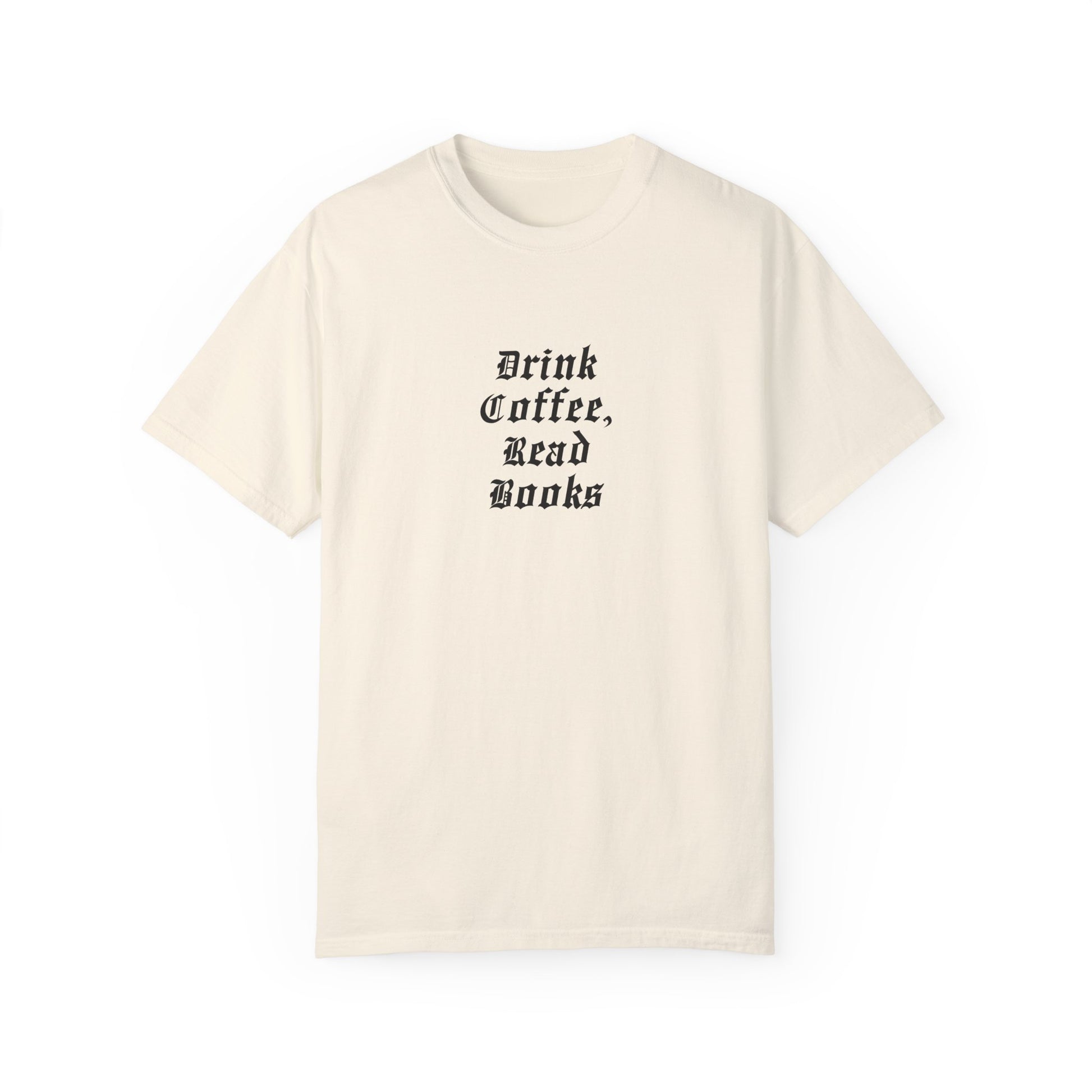 Drink Coffee, Read Books Tee