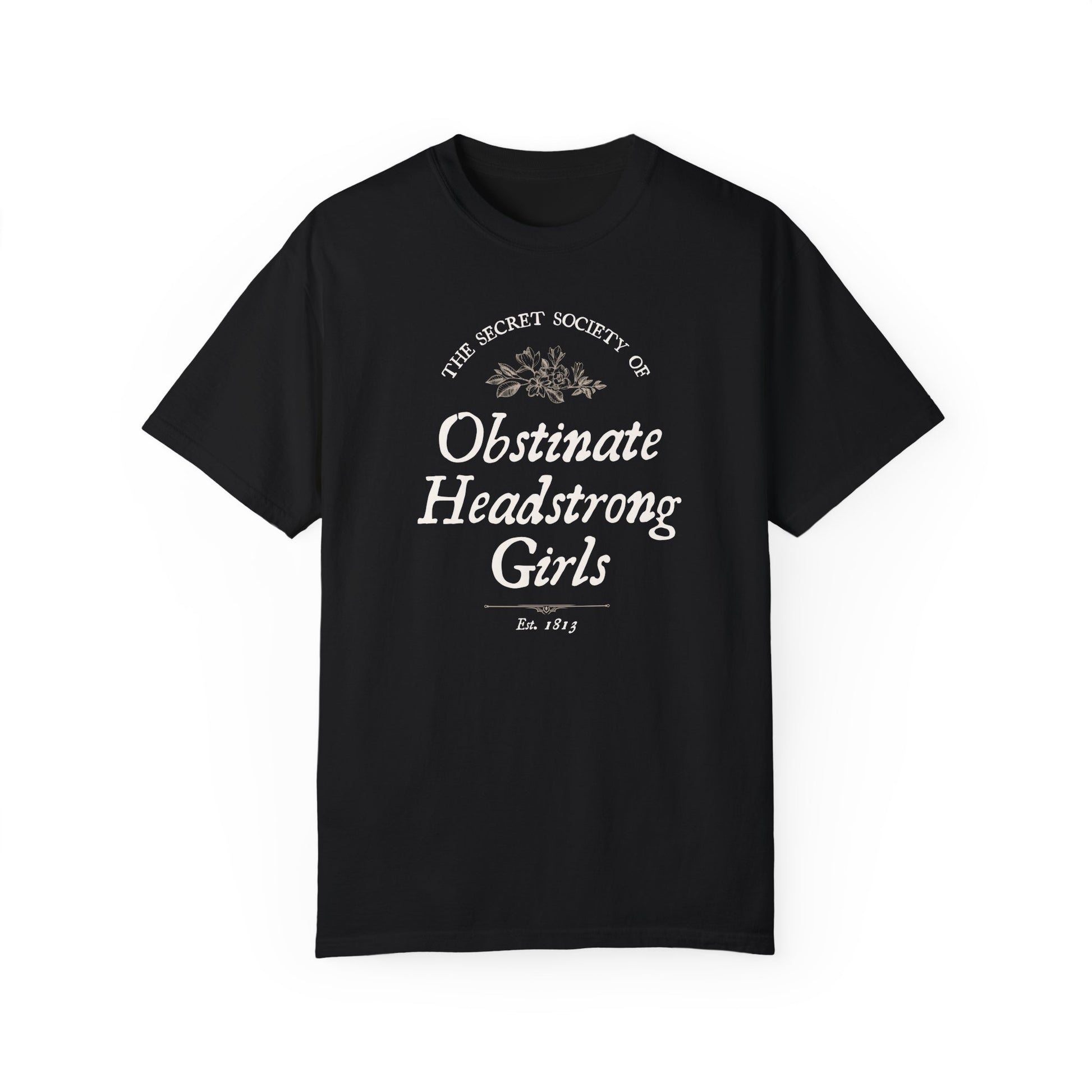 Society of Obstinate Headstrong Girls Tee