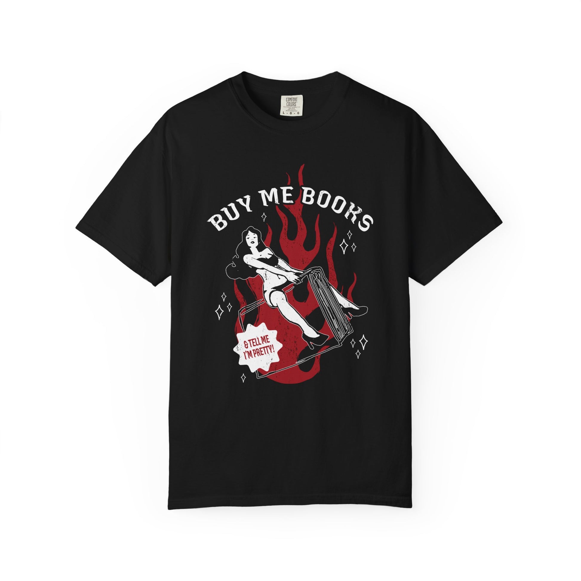 Buy Me Books & Tell Me I'm Pretty Tee