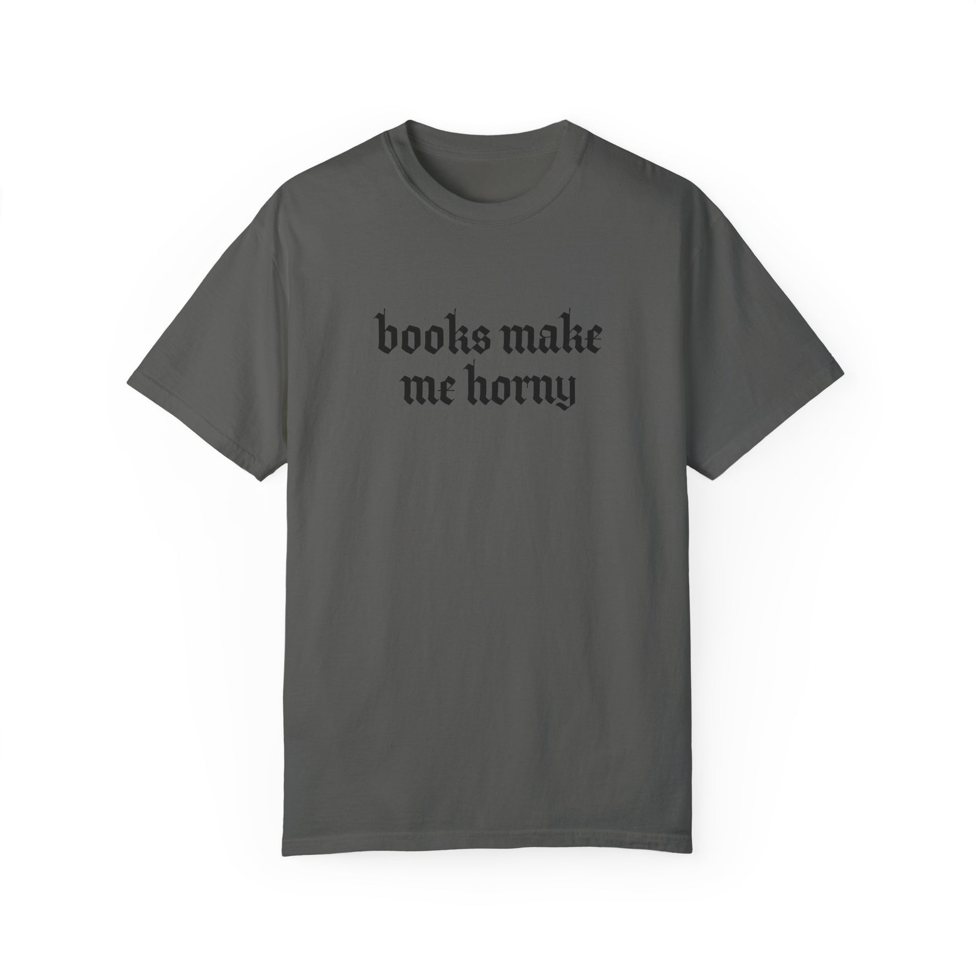 Books Make Me Horny Tee