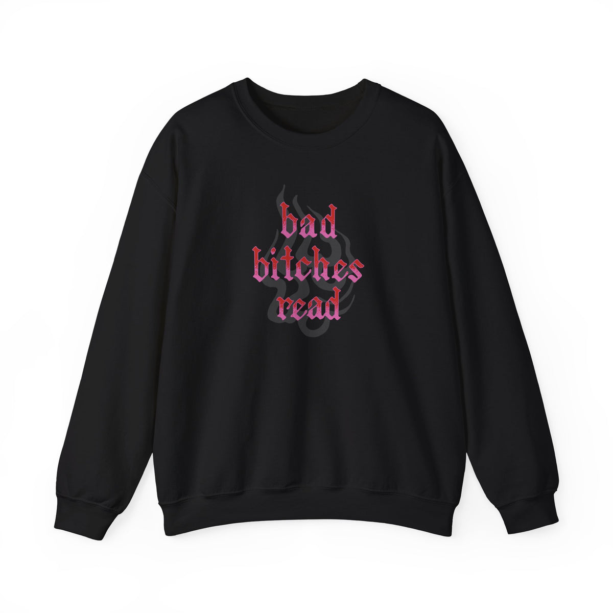 Bad Bitches Read Crewneck