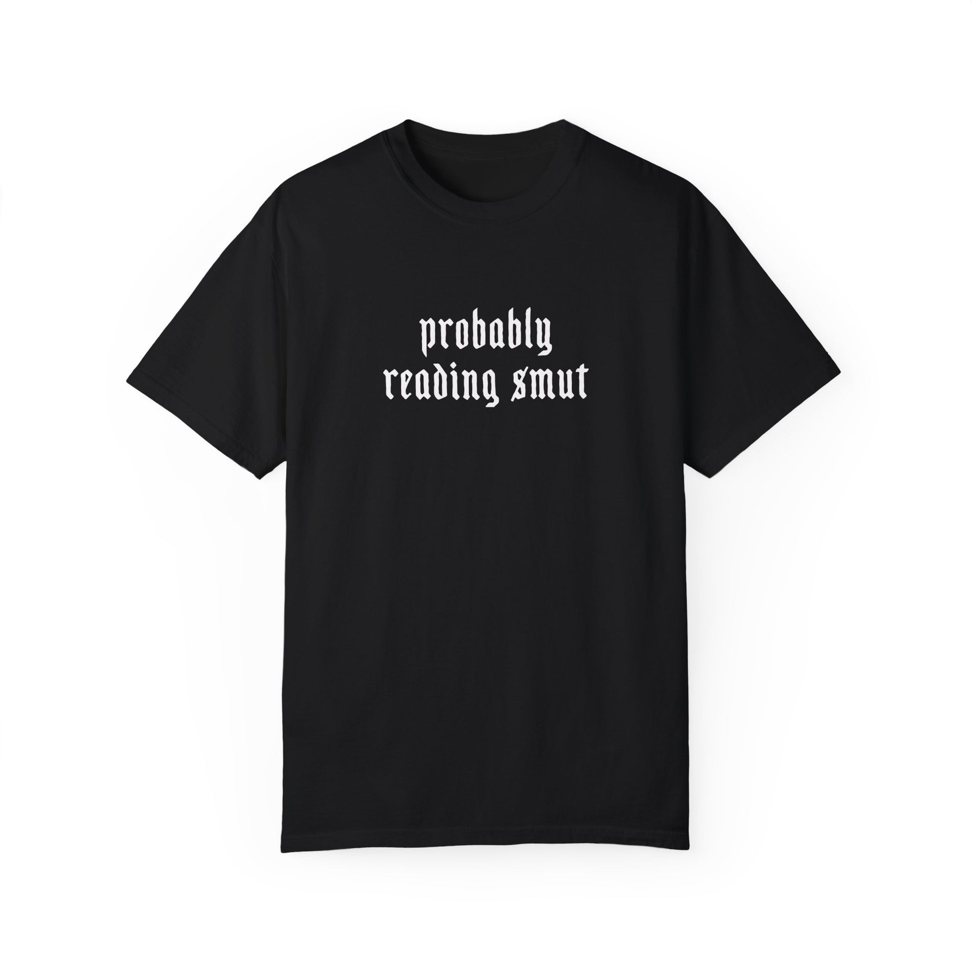 Probably Reading Smut Tee