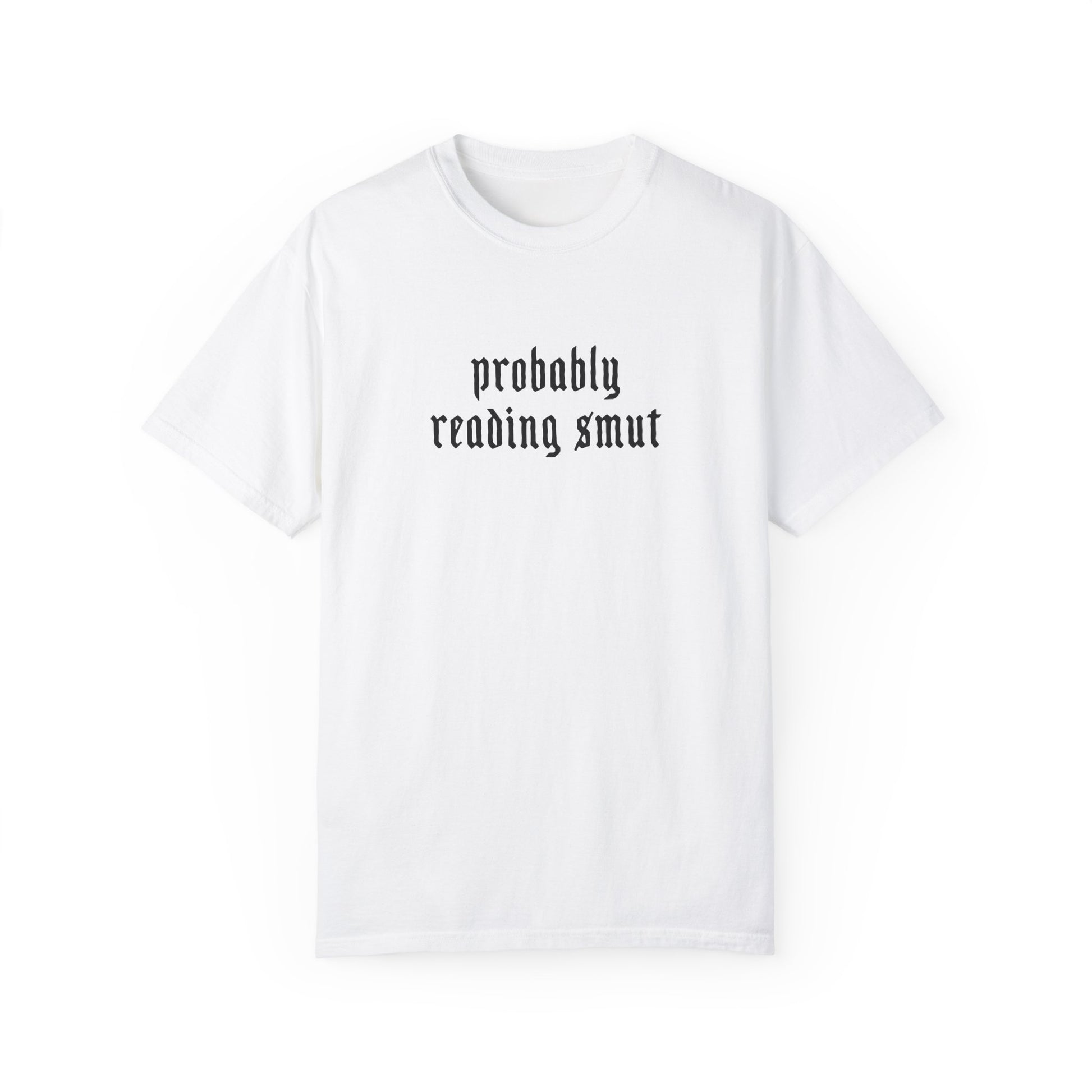 Probably Reading Smut Tee