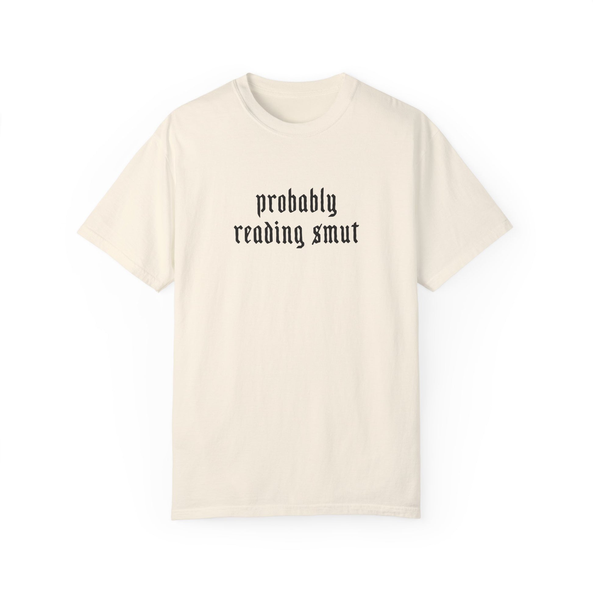 Probably Reading Smut Tee