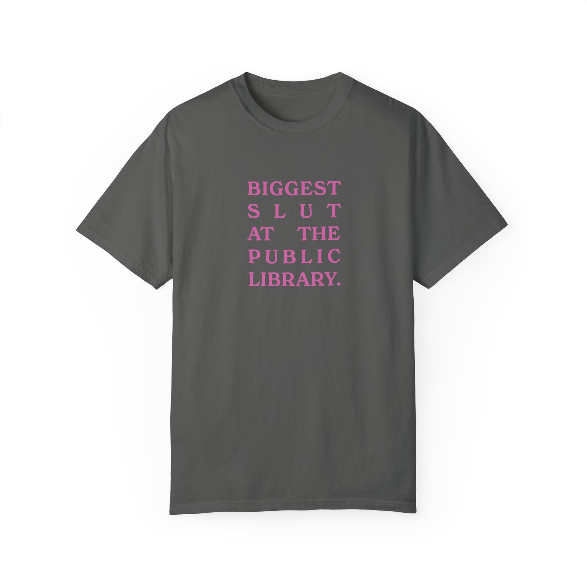 Biggest Slut in the Public Library Tee