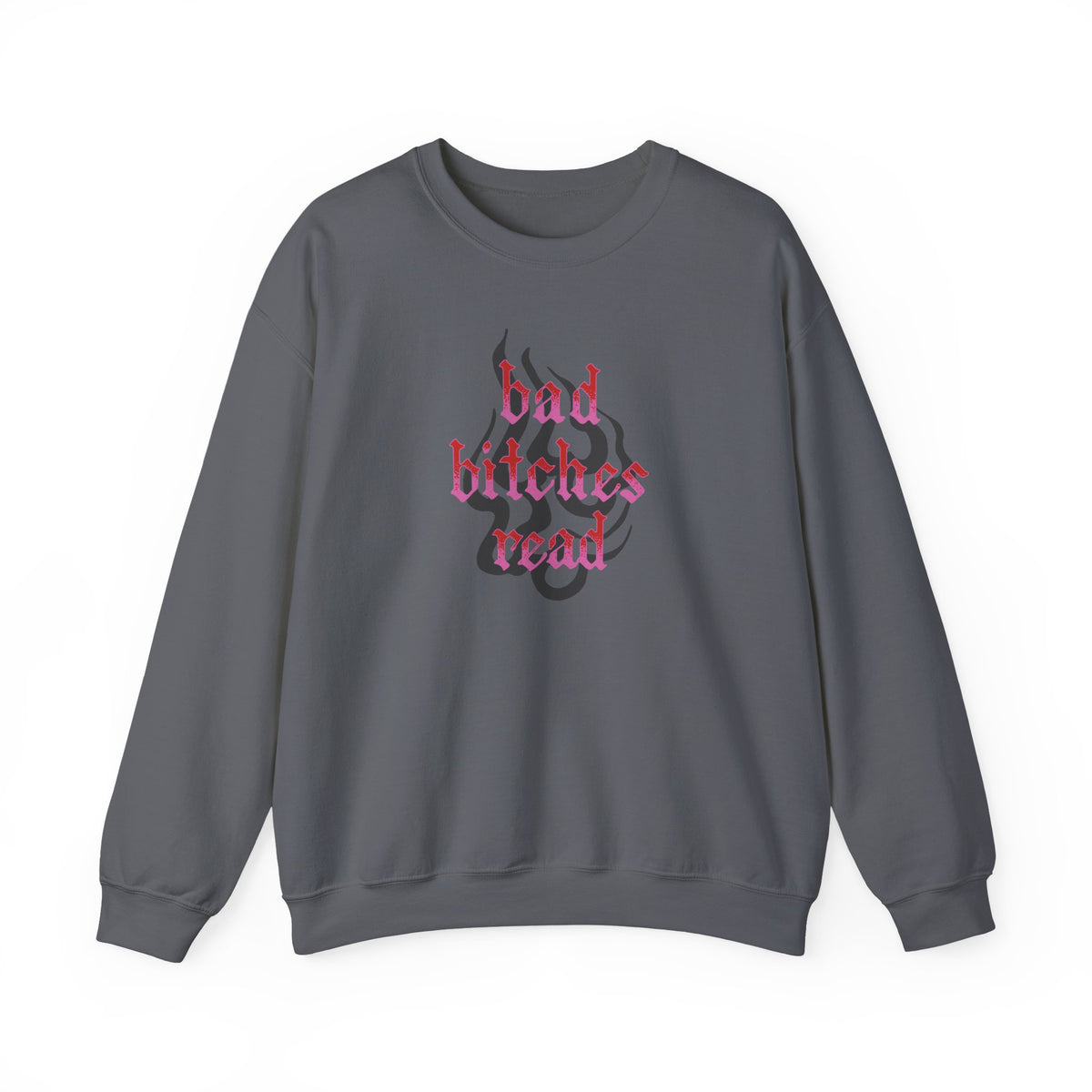 Bad Bitches Read Crewneck