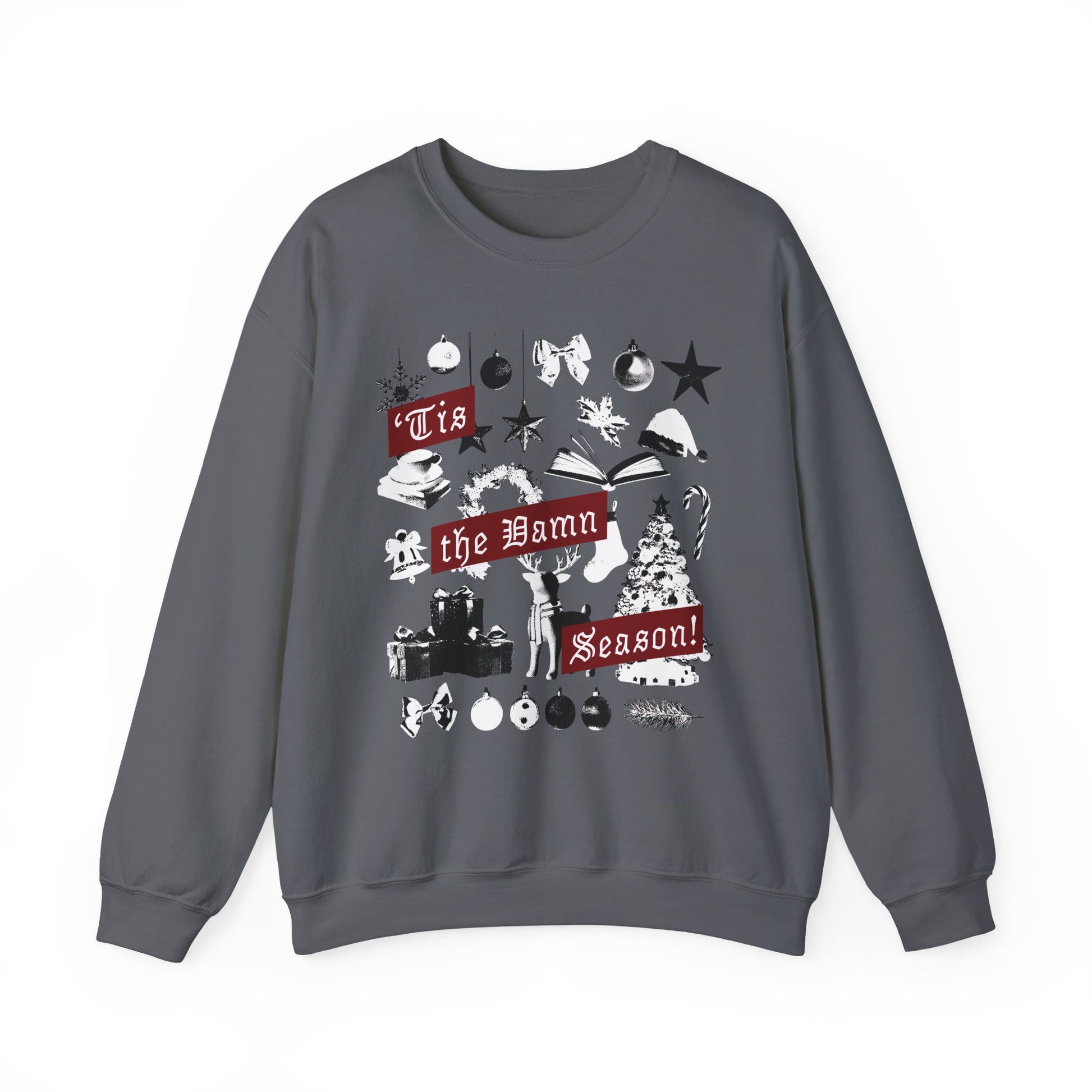 Tis the Damn Season! Crewneck