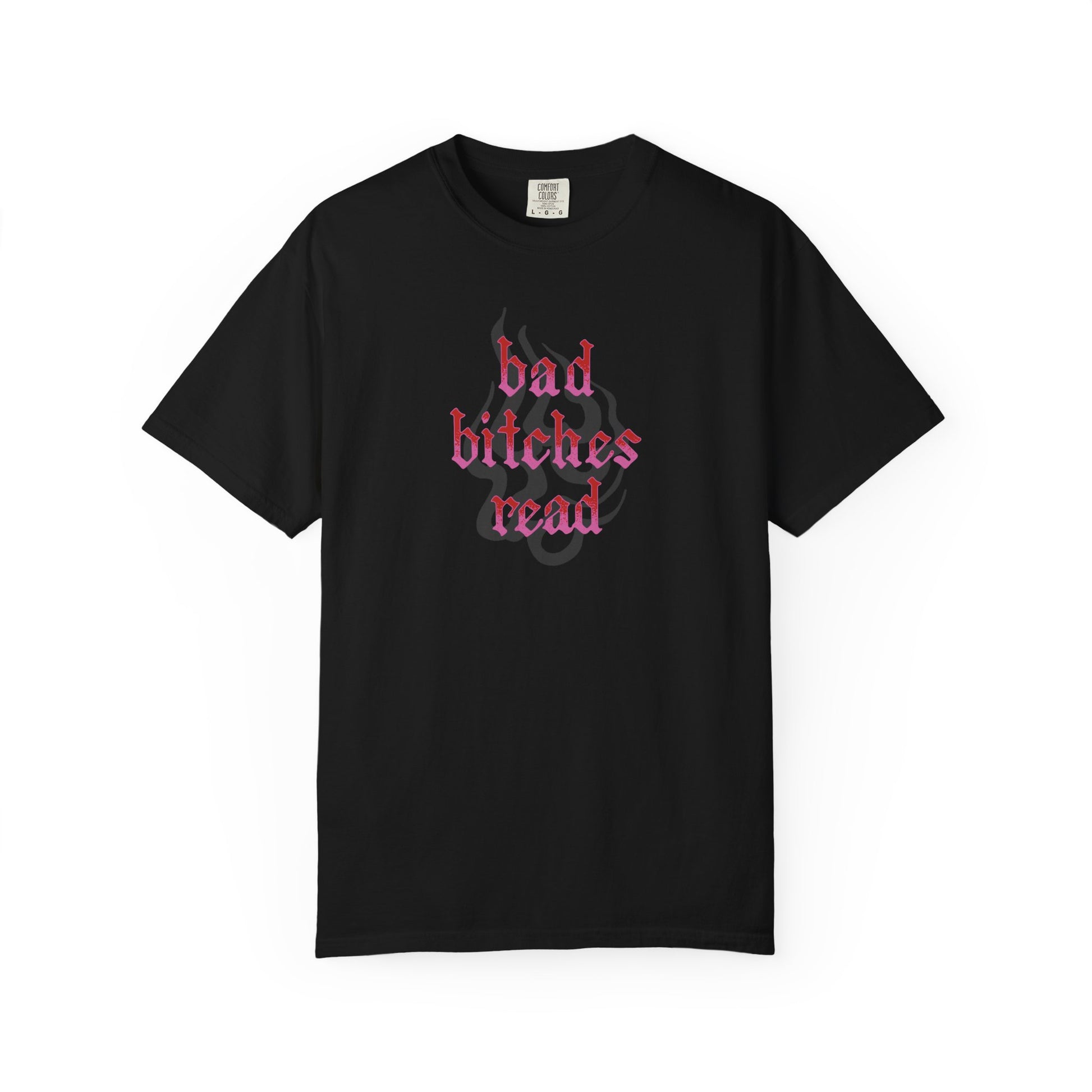 Bad Bitches Read Tee