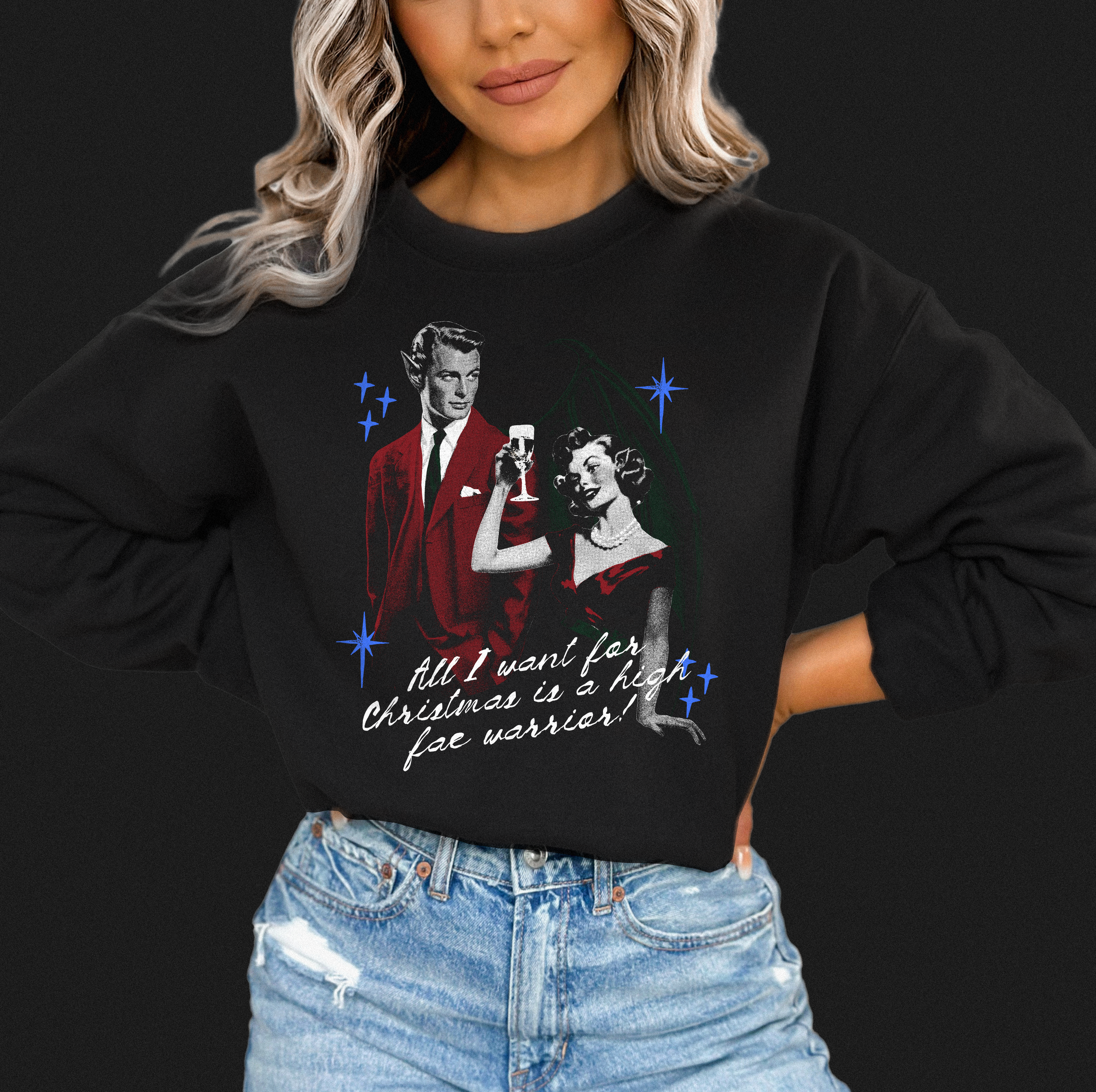 All I Want for Christmas is a High Fae Warrior Crewneck