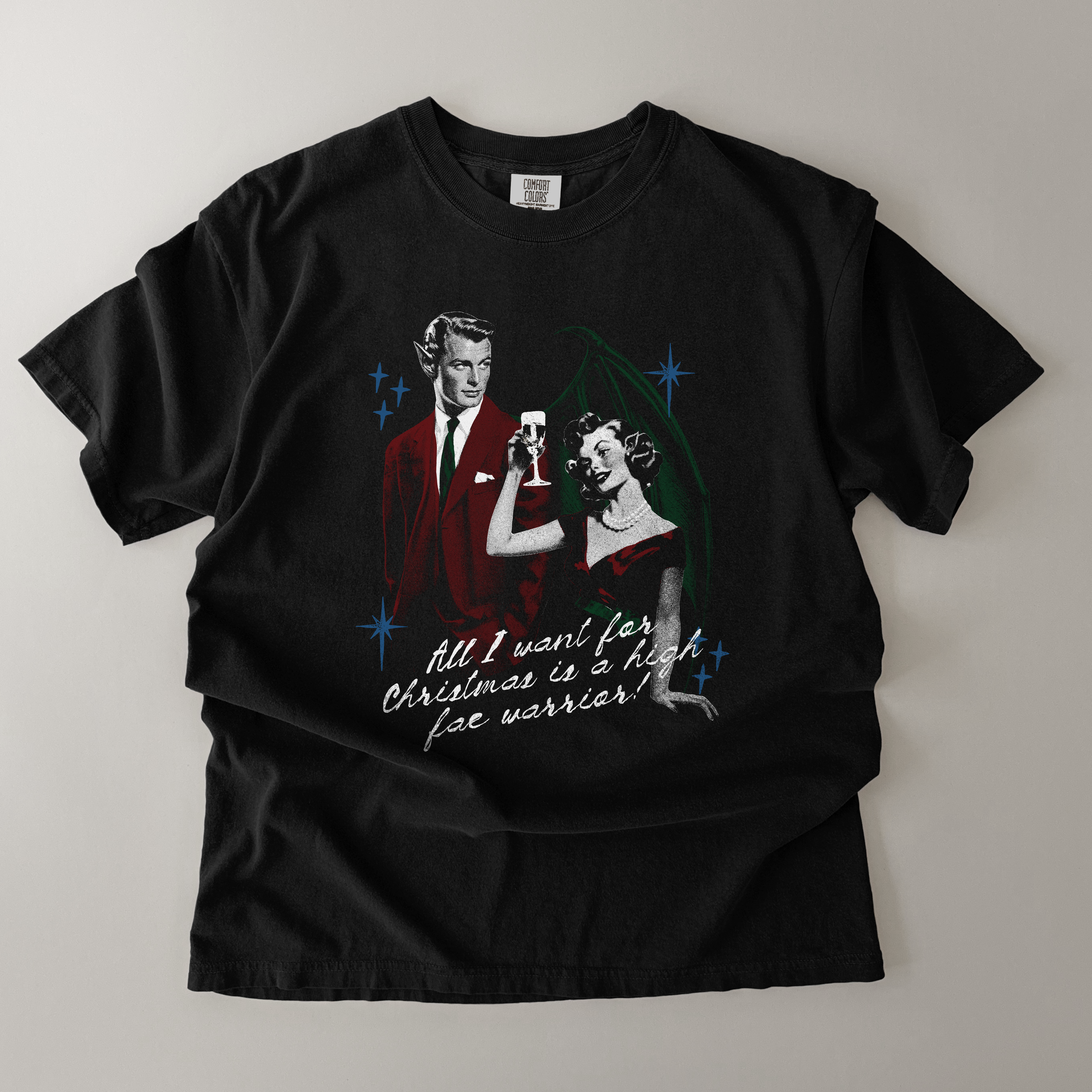 All I want for Christmas is a High Fae Warrior Tee