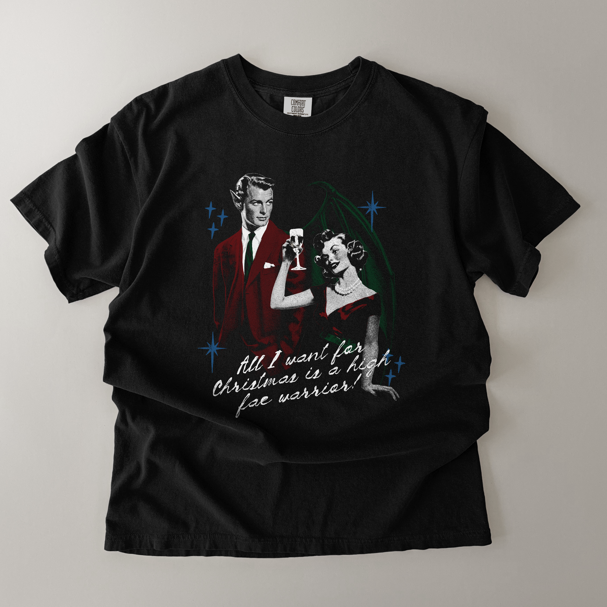 All I want for Christmas is a High Fae Warrior Tee