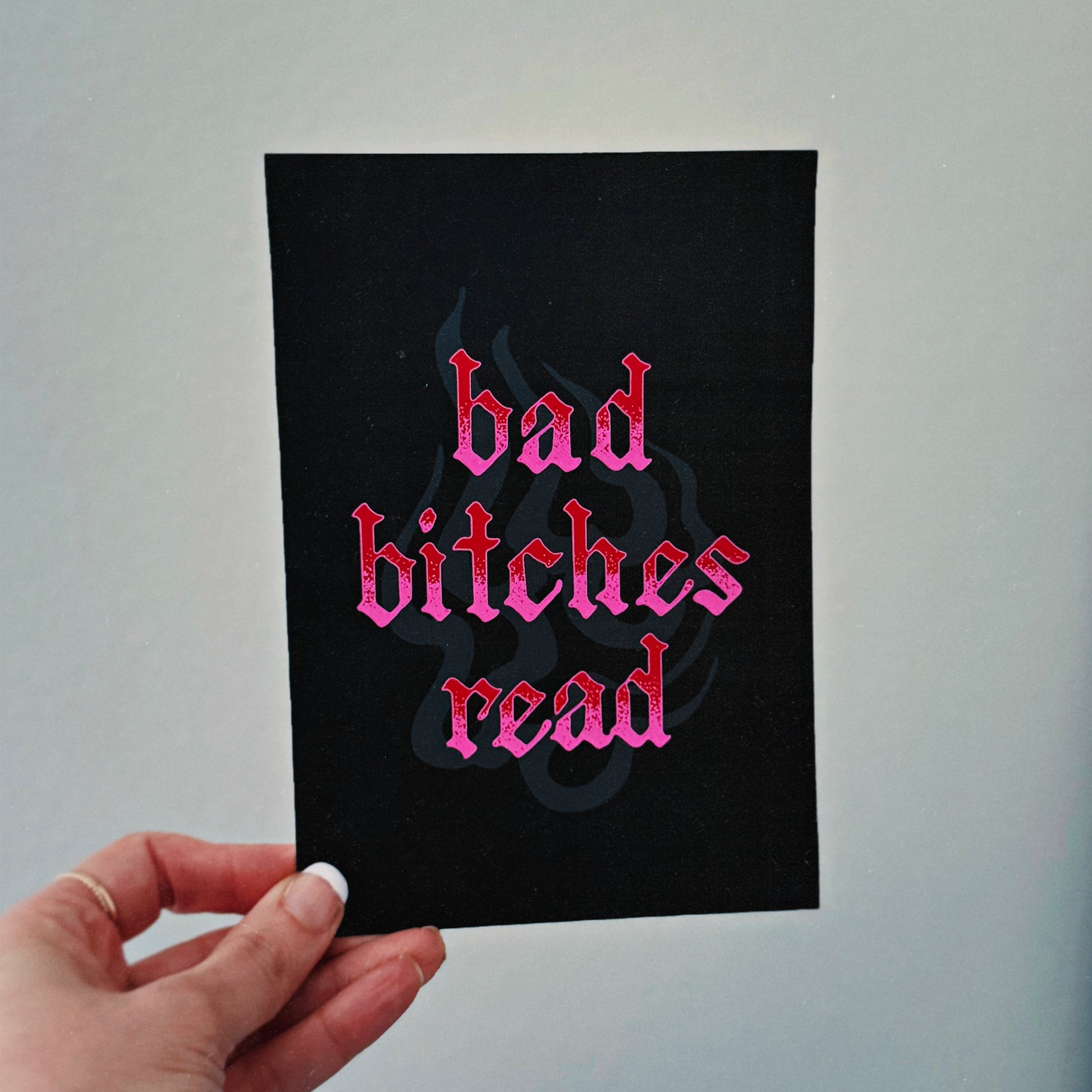 Bad Bitches Read Art Print - Flames