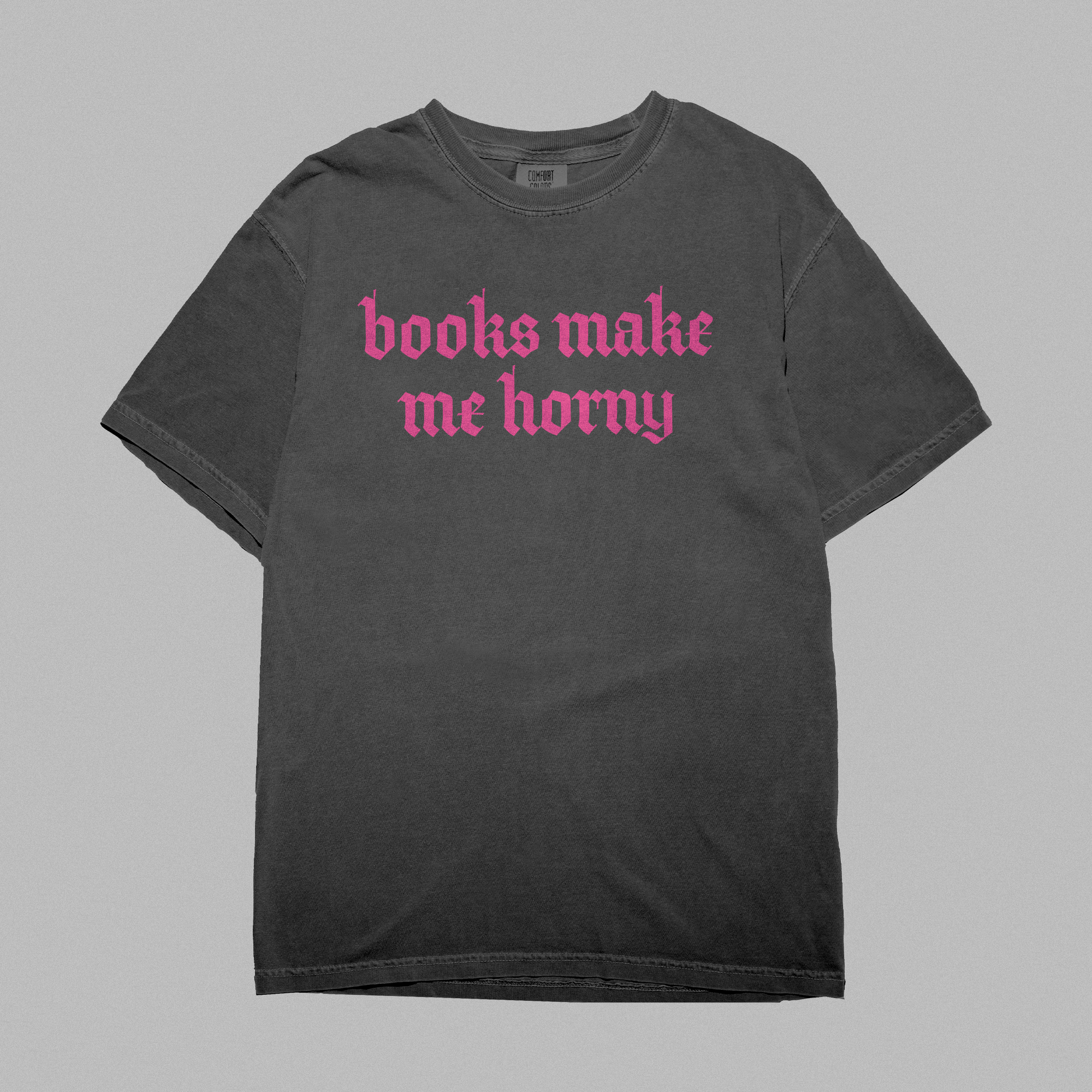 Books Make Me Horny Tee