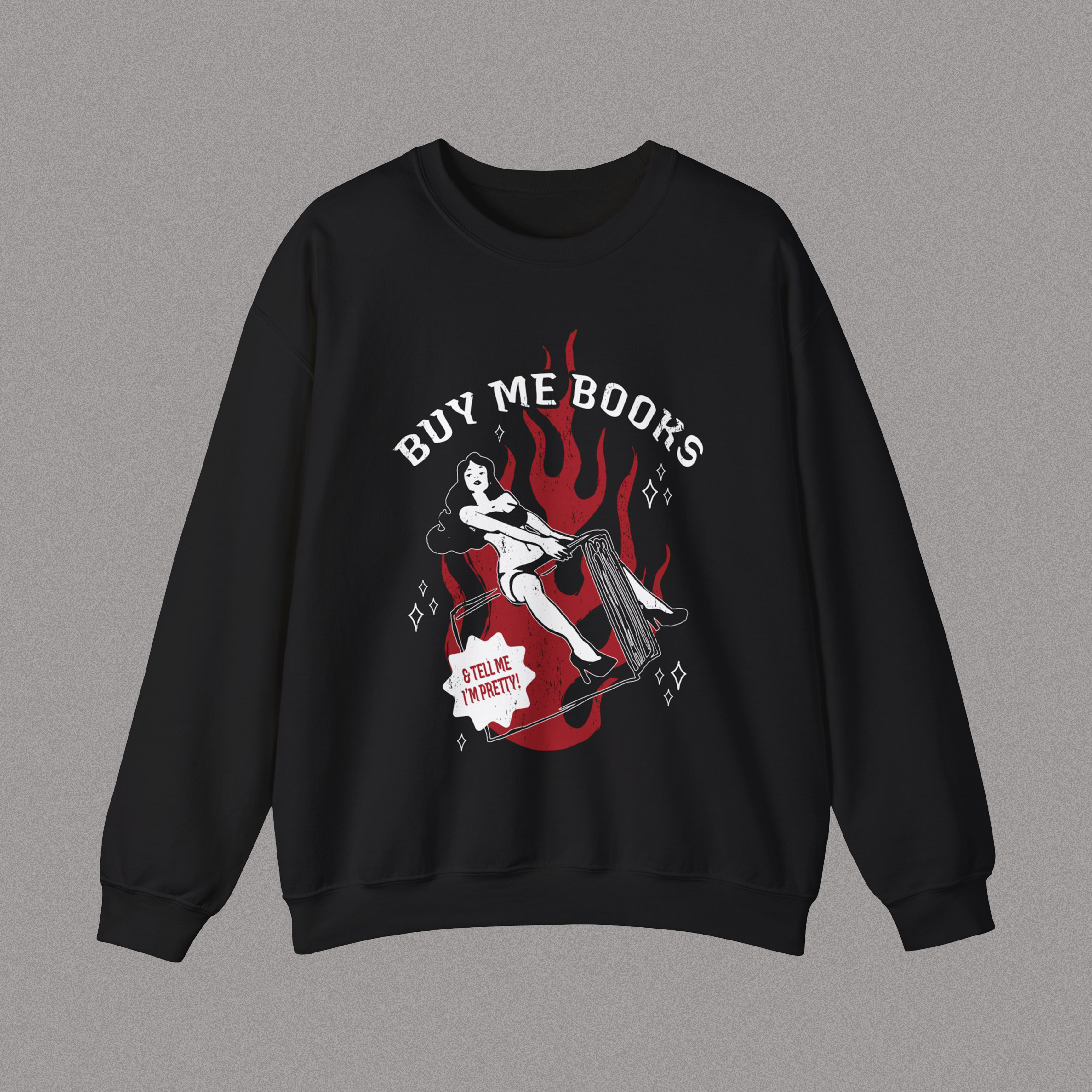 Buy Me Books & Tell Me I'm Pretty! Crewneck