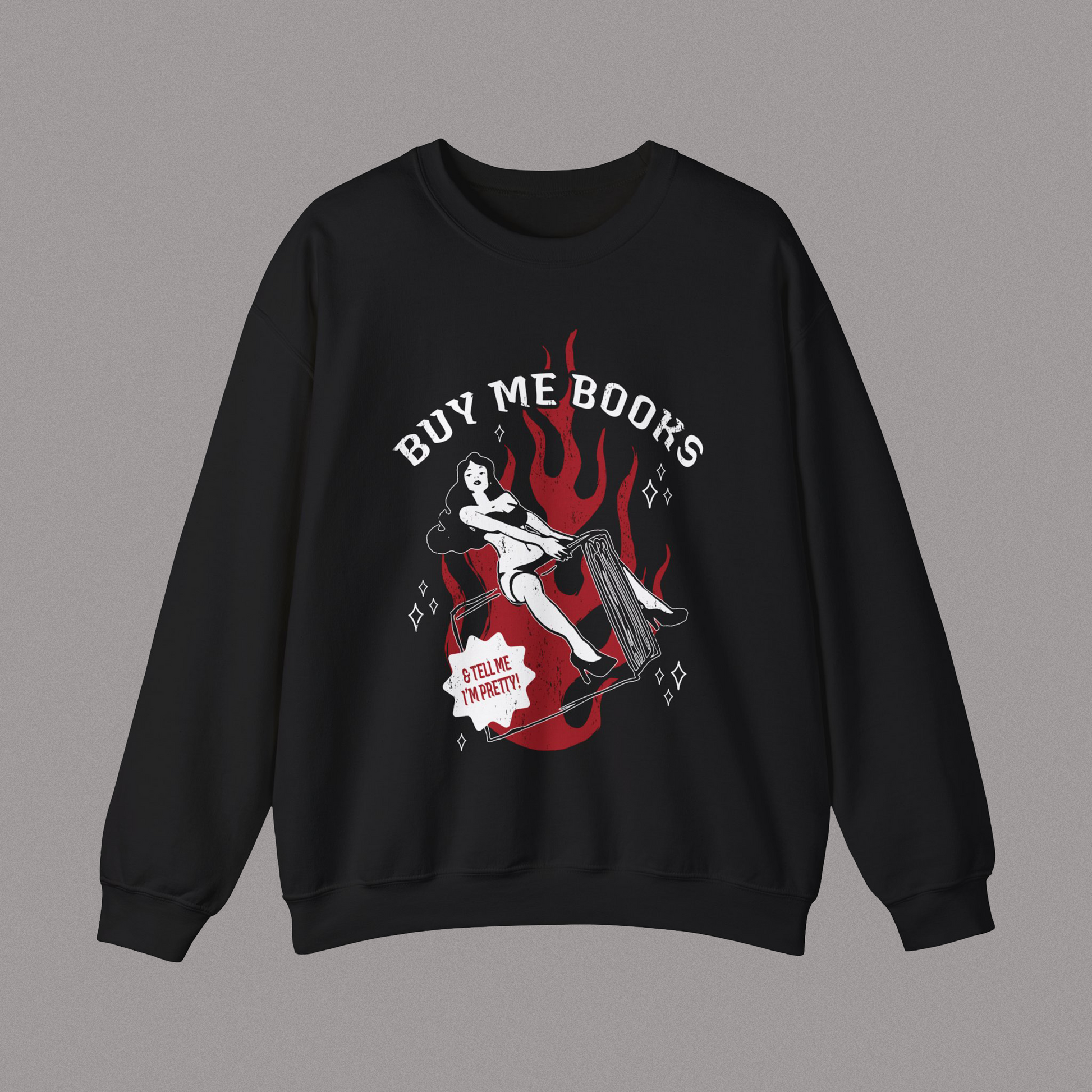 Buy Me Books & Tell Me I'm Pretty! Crewneck