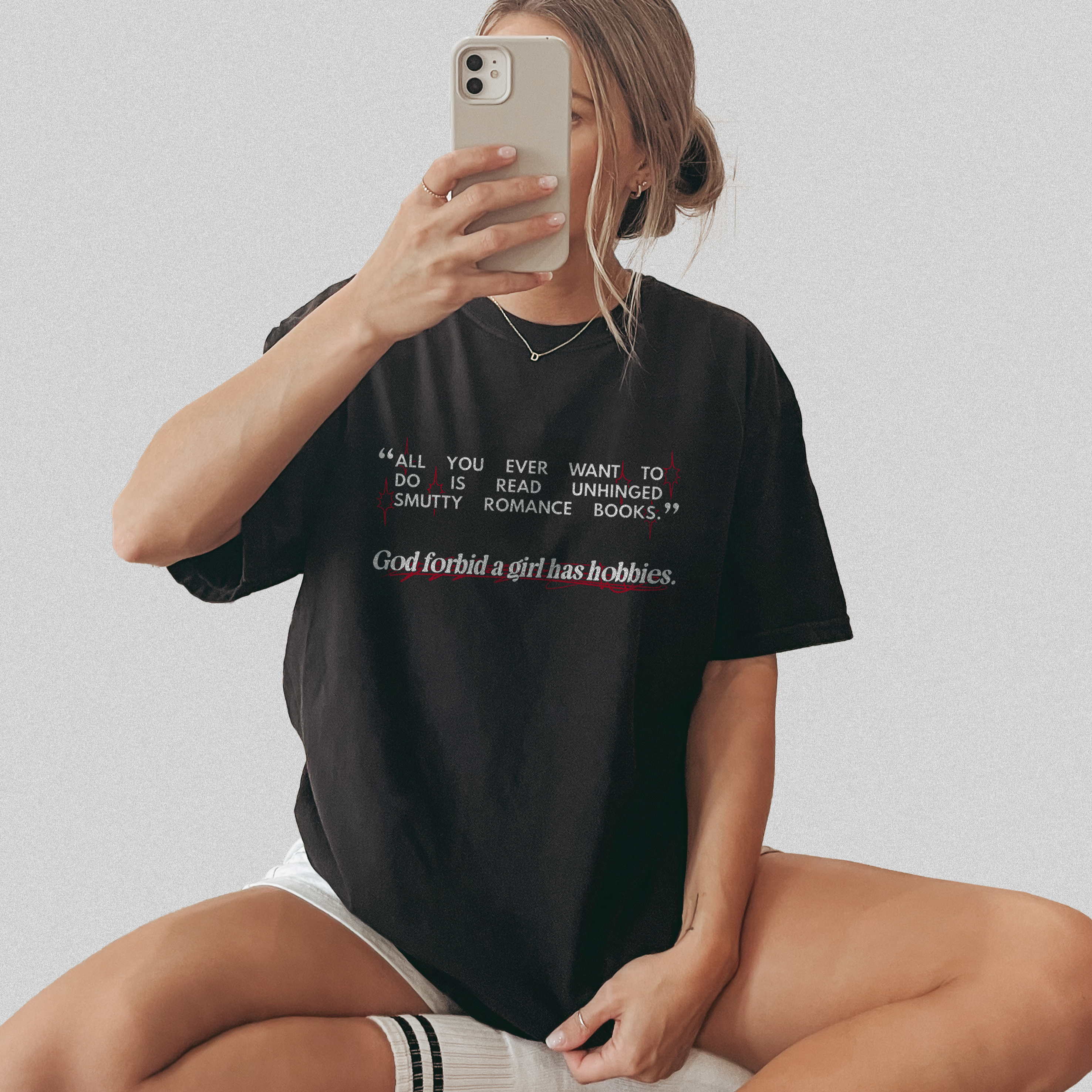 God forbid a girl has hobbies Tee - Unhinged Smutty Romance Books