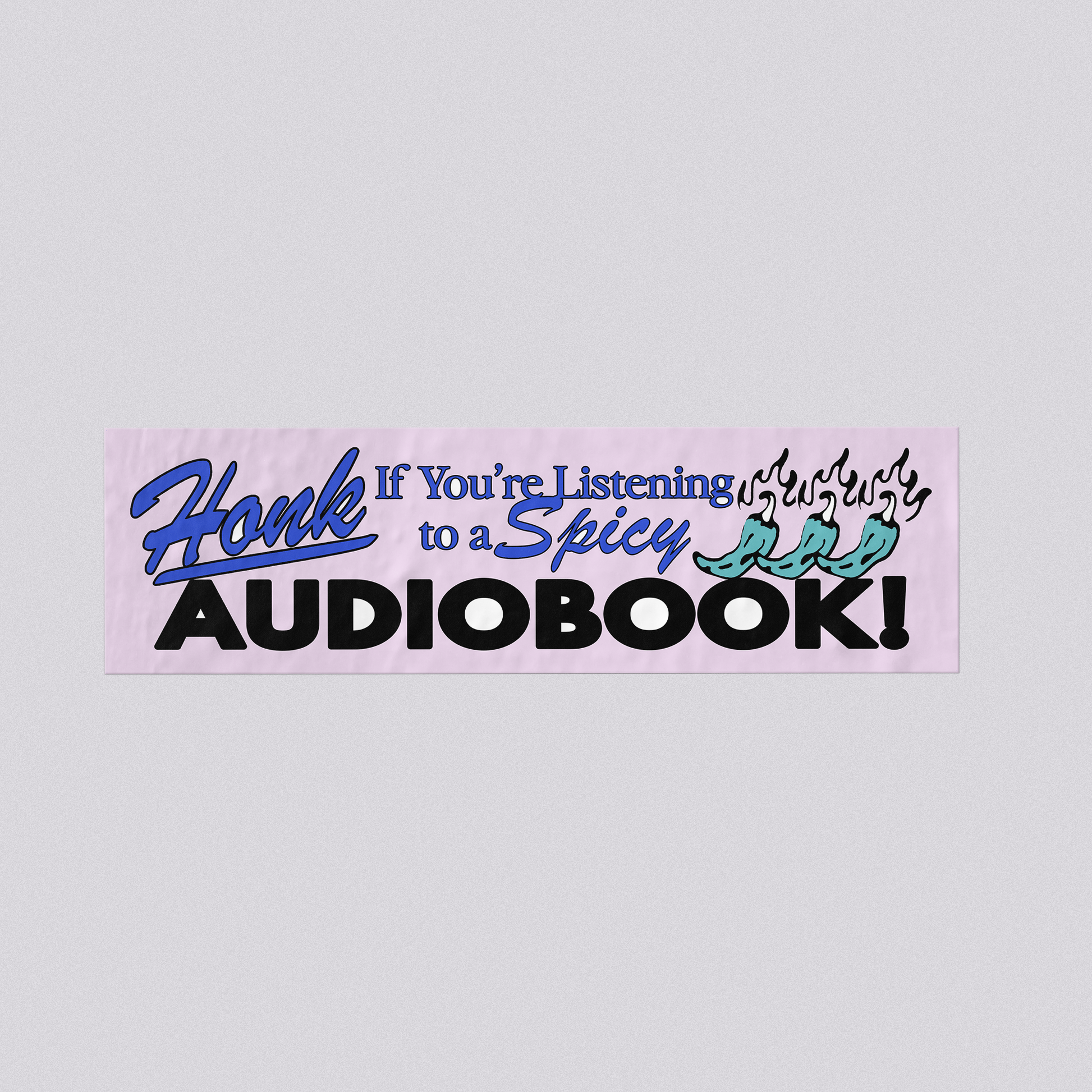 Honk If You're Listening to a Spicy Audiobook Bumper Sticker (Blue)