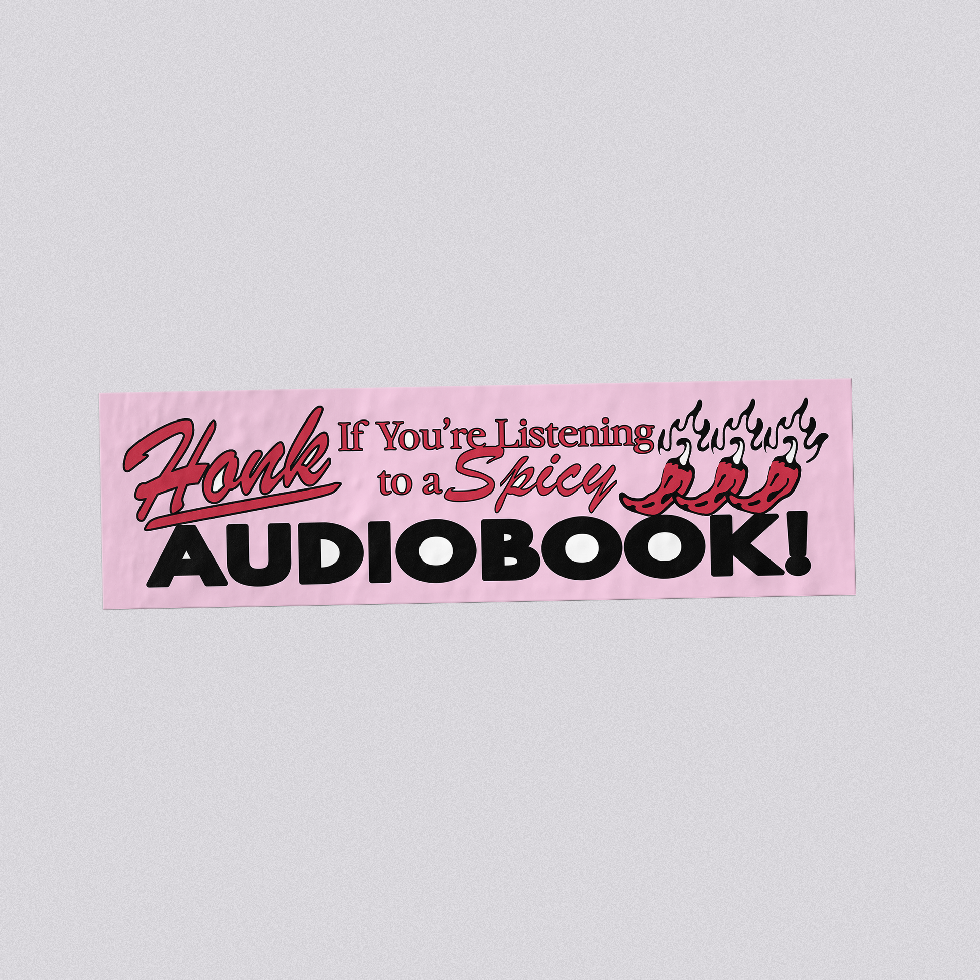 Honk If You're Listening to a Spicy Audiobook Bumper Sticker (Red)