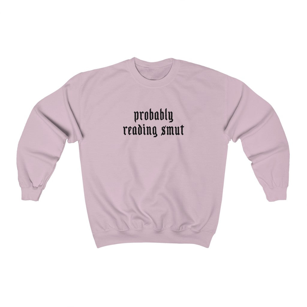 Probably Reading Smut Crewneck